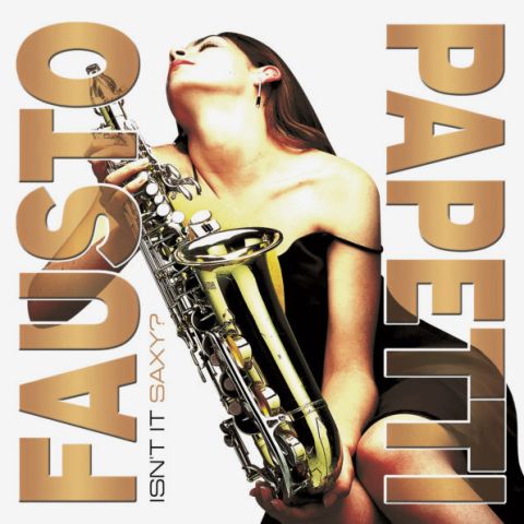 LP Papetti, Fausto - Isn't It Saxy?